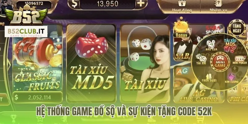 B52Club Có Bịp Không | Đính Chính Tin Đồn Và Độ Uy Tín 3 Kho game đa dạng chứng minh B52 Club có bịp không là sai sự thật