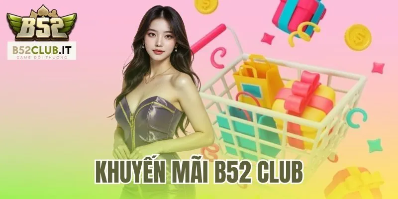 Khuyến Mãi B52Club | Tổng Hợp Giftcode Update Mới Nhất 1 Khuyến Mãi b52 club