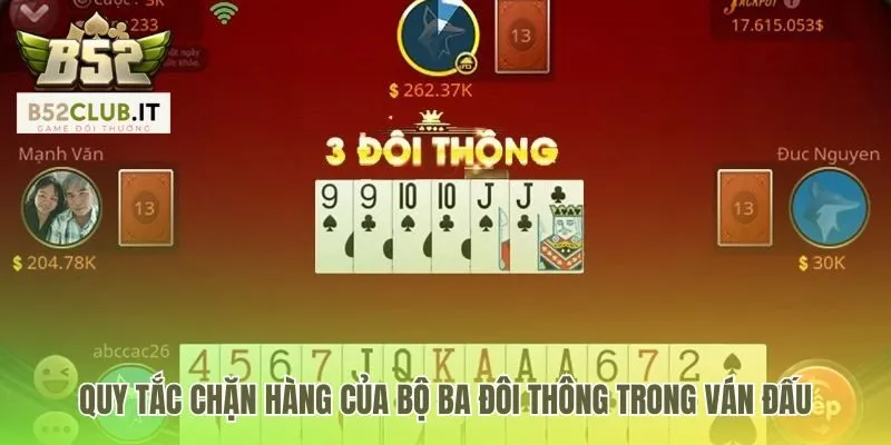 3 Đôi Thông Là Gì | Mẹo Chơi Làm Chủ Ván Bài B52Club 3 Luật chặn heo của 3 đôi thông là gì và sức mạnh so với Tứ Quý